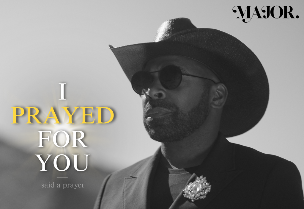 MAJOR I Prayed For You Said A Prayer